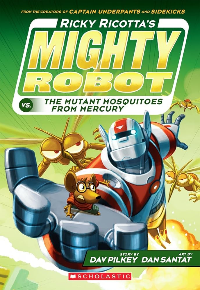Ricky Ricotta's Mighty Robot vs. the Mutant Mosquitoes from Mercury (Ricky Ricotta's Mighty Robot #2) (2) cover image