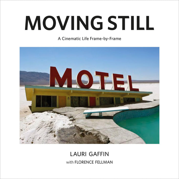 Moving Still: A Cinematic Life Frame-by-Frame