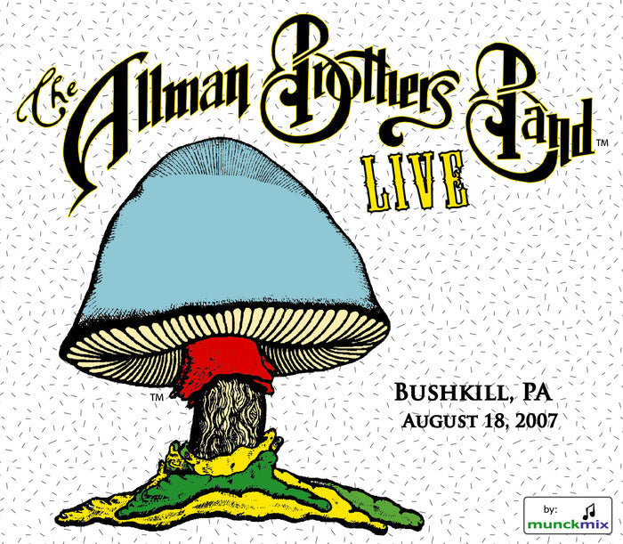 The Allman Brothers Band: 2007-08-18 Live at Mountain Laurel Center, Bushkill PA, August 18, 2007